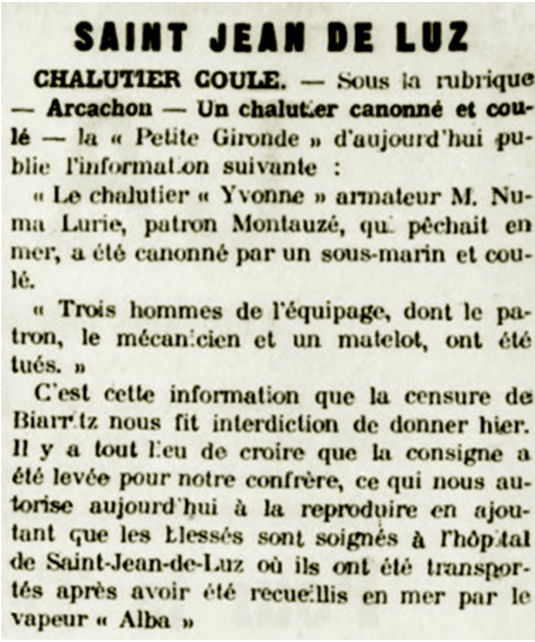 Le chalutier Yvonne de Numa Lurie coulé par un sous-marin allemand, source La Gazette de Bayonne-Biarritz et Saint-Jean-de-Luz